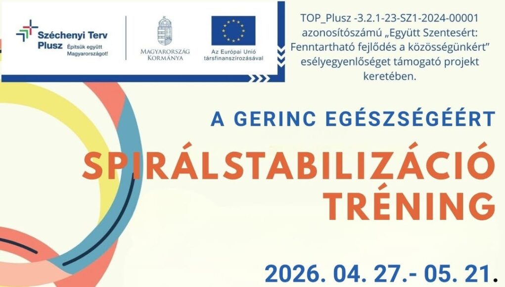 Búcsút intene a hátfájásnak? Ingyenes spirálstabilizációs tréning indul Szentese…