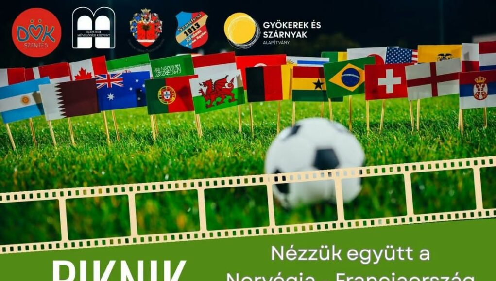 Piknik Foci Szentesen – közös meccsnézés és családi programok…