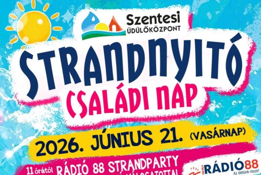 STRANDNYITÓ CSALÁDI NAP A SZENTESI ÜDÜLŐKÖZPONTBAN!…