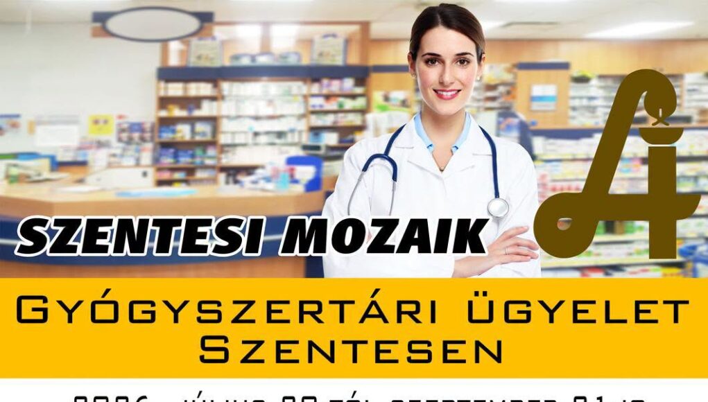 Gyógyszertári ügyelet Szentesen – 2026. július 20-tól szeptember 21-ig…