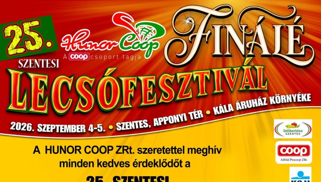 Jubileumi gasztrokaland Szentesen: Érkezik a 25. Hunor Coop Lecsófesztivál!…